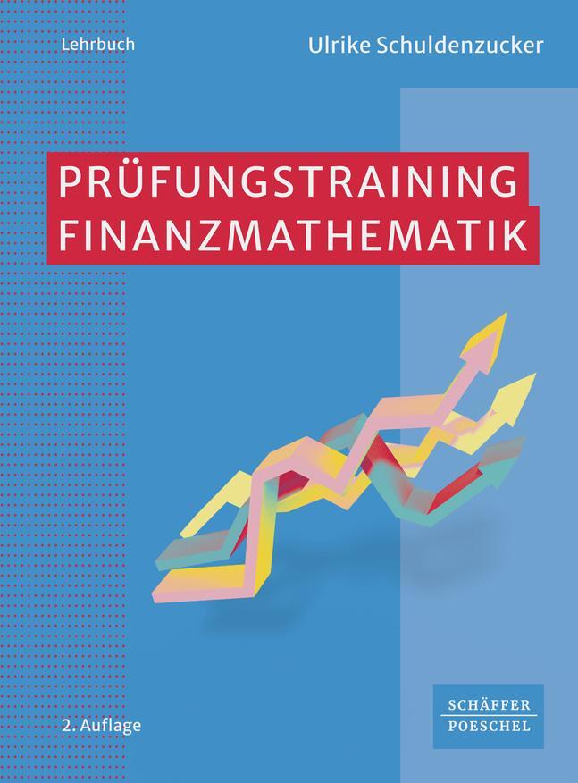 Cover: 9783791063744 | Prüfungstraining Finanzmathematik | Ulrike Schuldenzucker | Buch