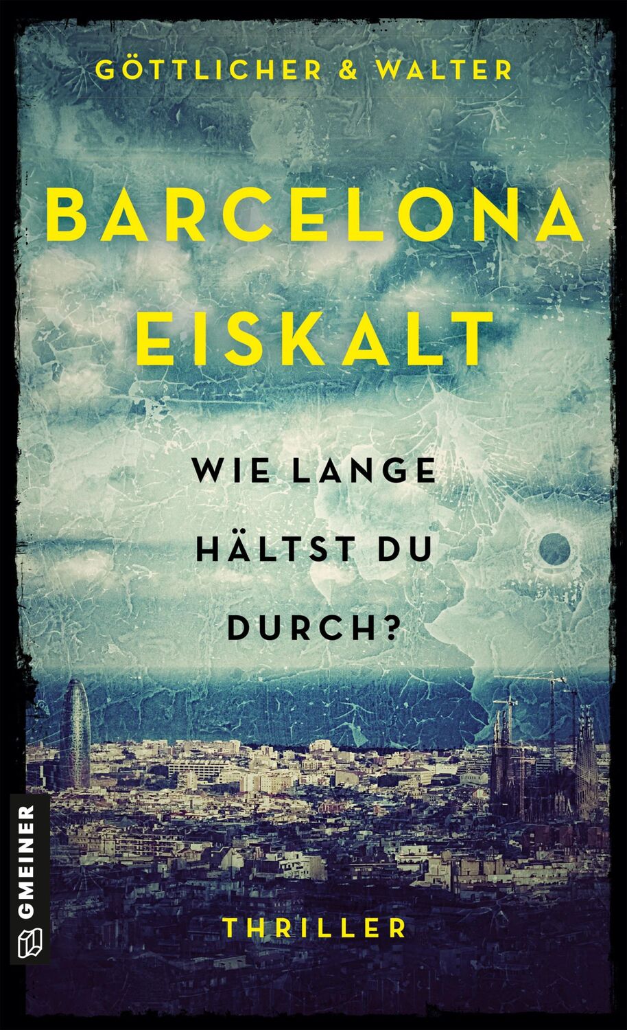 Cover: 9783839206720 | Barcelona Eiskalt | Thriller | Björn Göttlicher (u. a.) | Taschenbuch