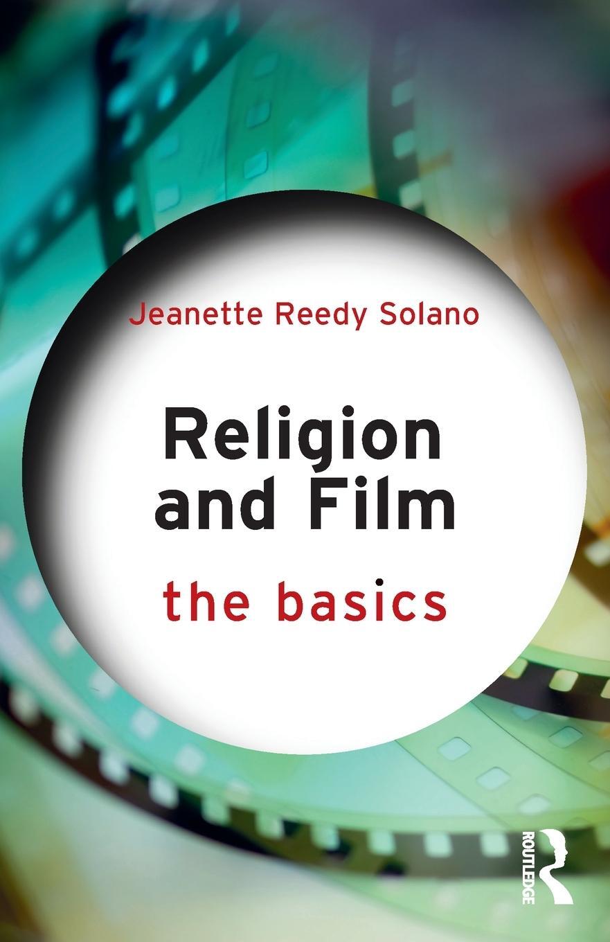 Cover: 9780367135201 | Religion and Film: The Basics | Jeanette Reedy Solano | Taschenbuch