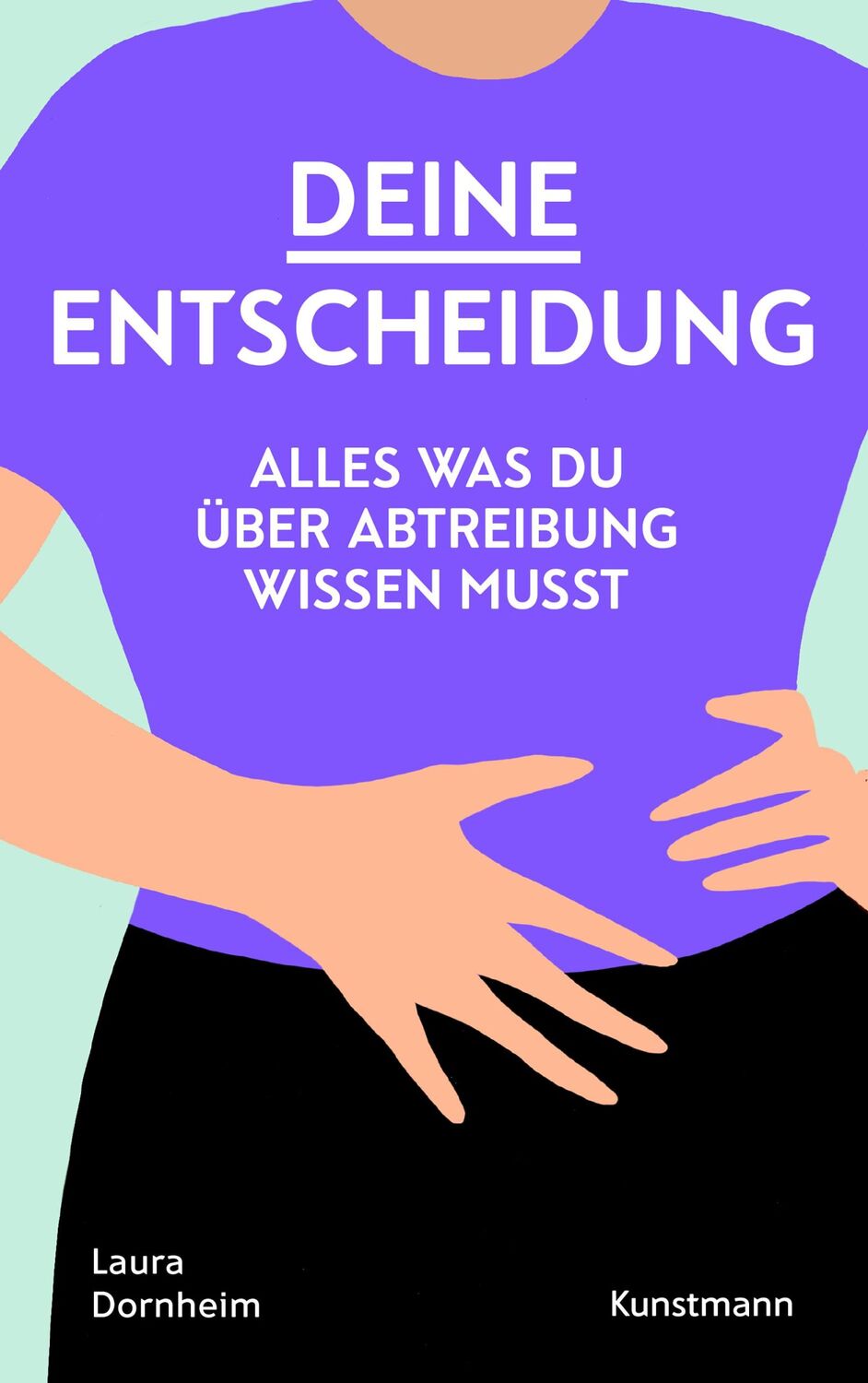 Cover: 9783956145360 | Deine Entscheidung | Alles, was du über Abtreibung wissen musst | Buch