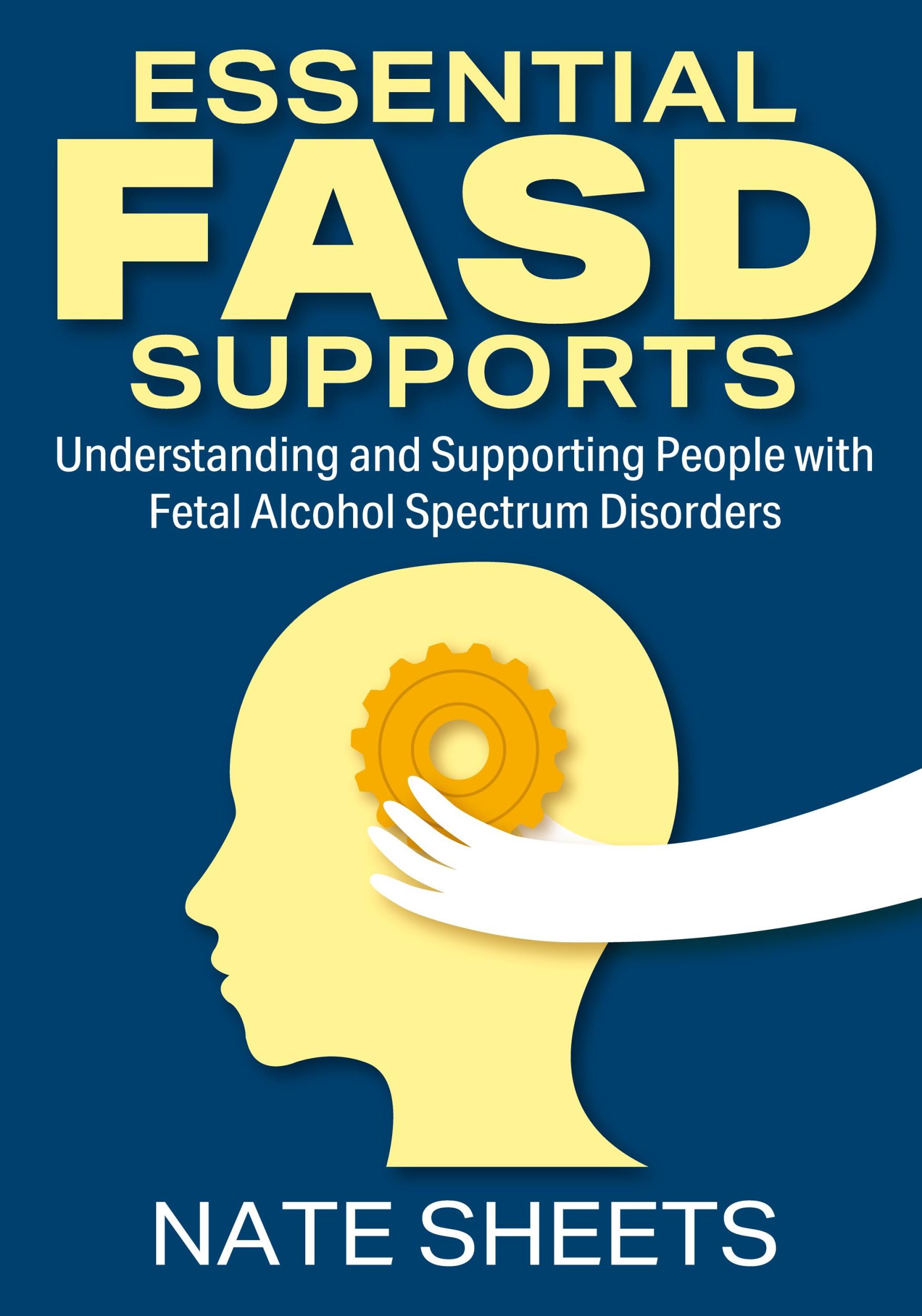 Cover: 9781977245083 | Essential FASD Supports | Nate Sheets | Taschenbuch | Englisch | 2023