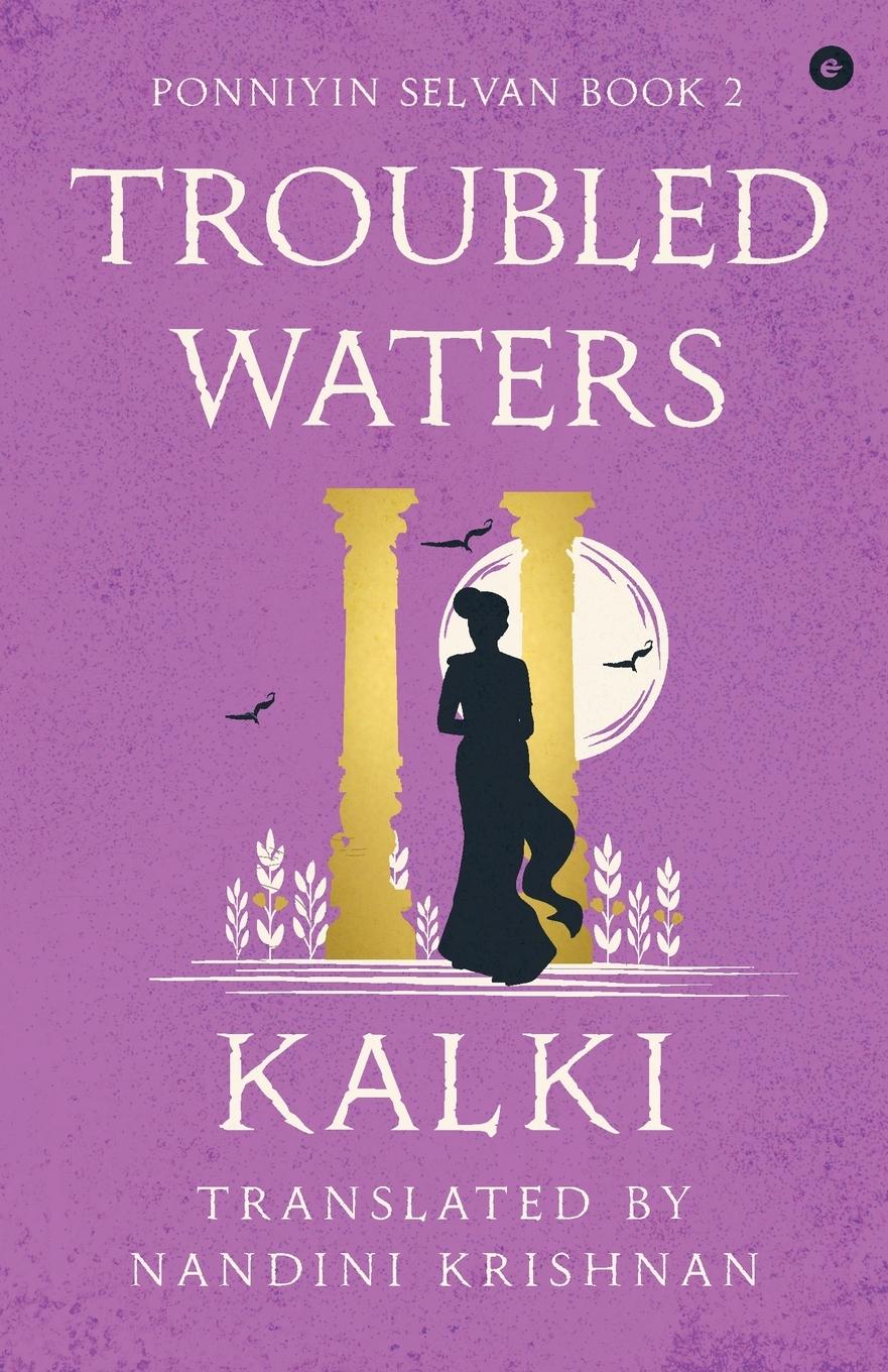 Cover: 9789357768702 | Troubled Waters - Ponniyin Selvan - Book 2 | Kalki | Taschenbuch | Eka