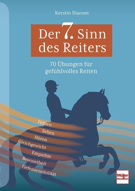 Cover: 9783275022847 | Der 7. Sinn des Reiters | 70 Übungen für gefühlvolles Reiten | Diacont