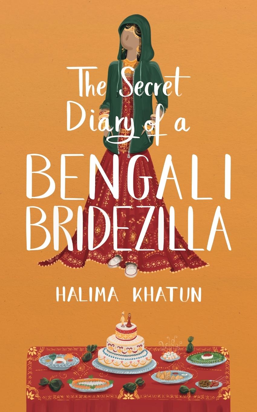 Cover: 9781916318335 | The Secret Diary of a Bengali Bridezilla | Halima Khatun | Taschenbuch