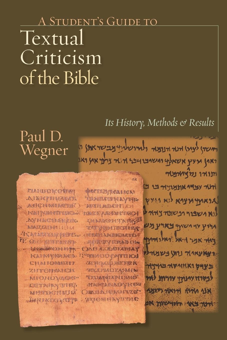 Cover: 9780830827312 | A Student's Guide to Textual Criticism of the Bible | Paul D Wegner