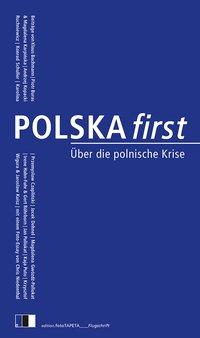 Cover: 9783940524706 | POLSKA first | Über die polnische Krise | Andreas Rostek | Taschenbuch