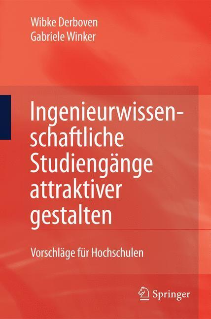 Cover: 9783642005572 | Ingenieurwissenschaftliche Studiengänge attraktiver gestalten | Buch