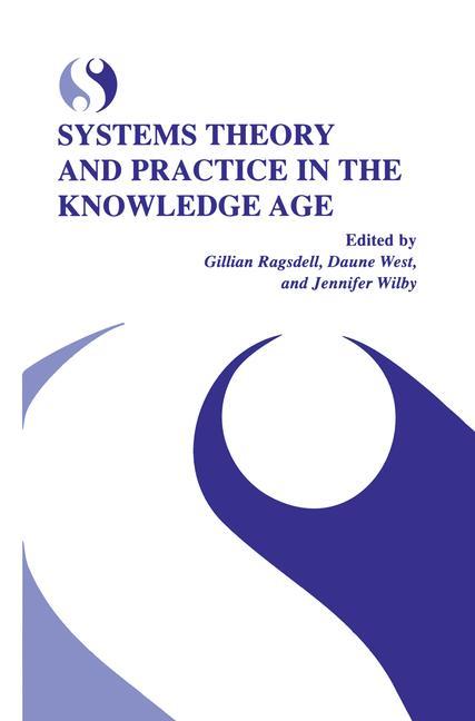 Cover: 9780306472473 | Systems Theory and Practice in the Knowledge Age | Ragsdell (u. a.)