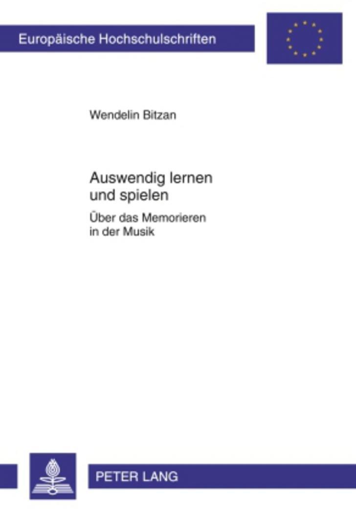 Cover: 9783631602447 | Auswendig lernen und spielen | Über das Memorieren in der Musik | Buch