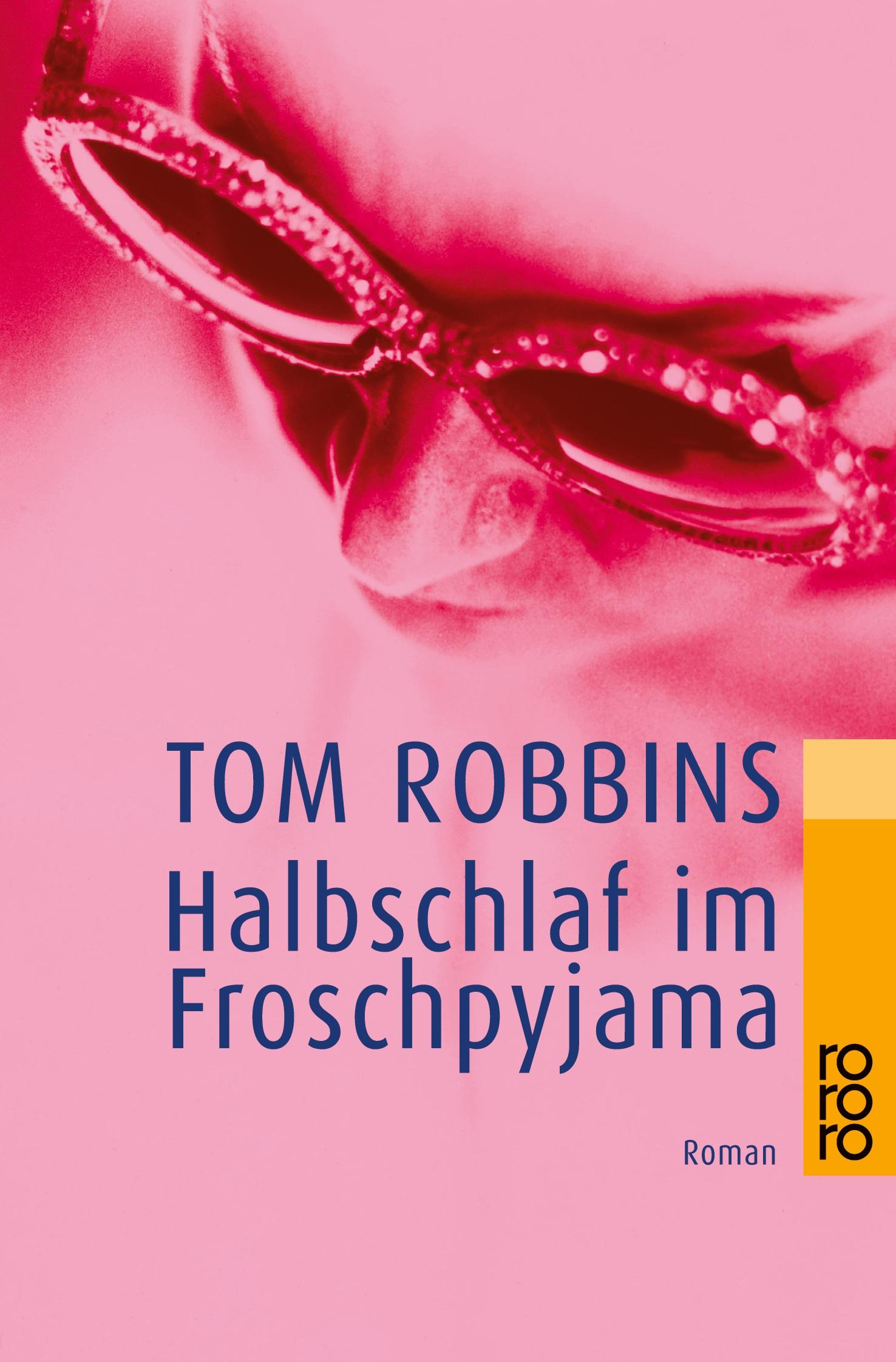 Cover: 9783499224423 | Halbschlaf im Froschpyjama | Tom Robbins | Taschenbuch | 512 S. | 1998