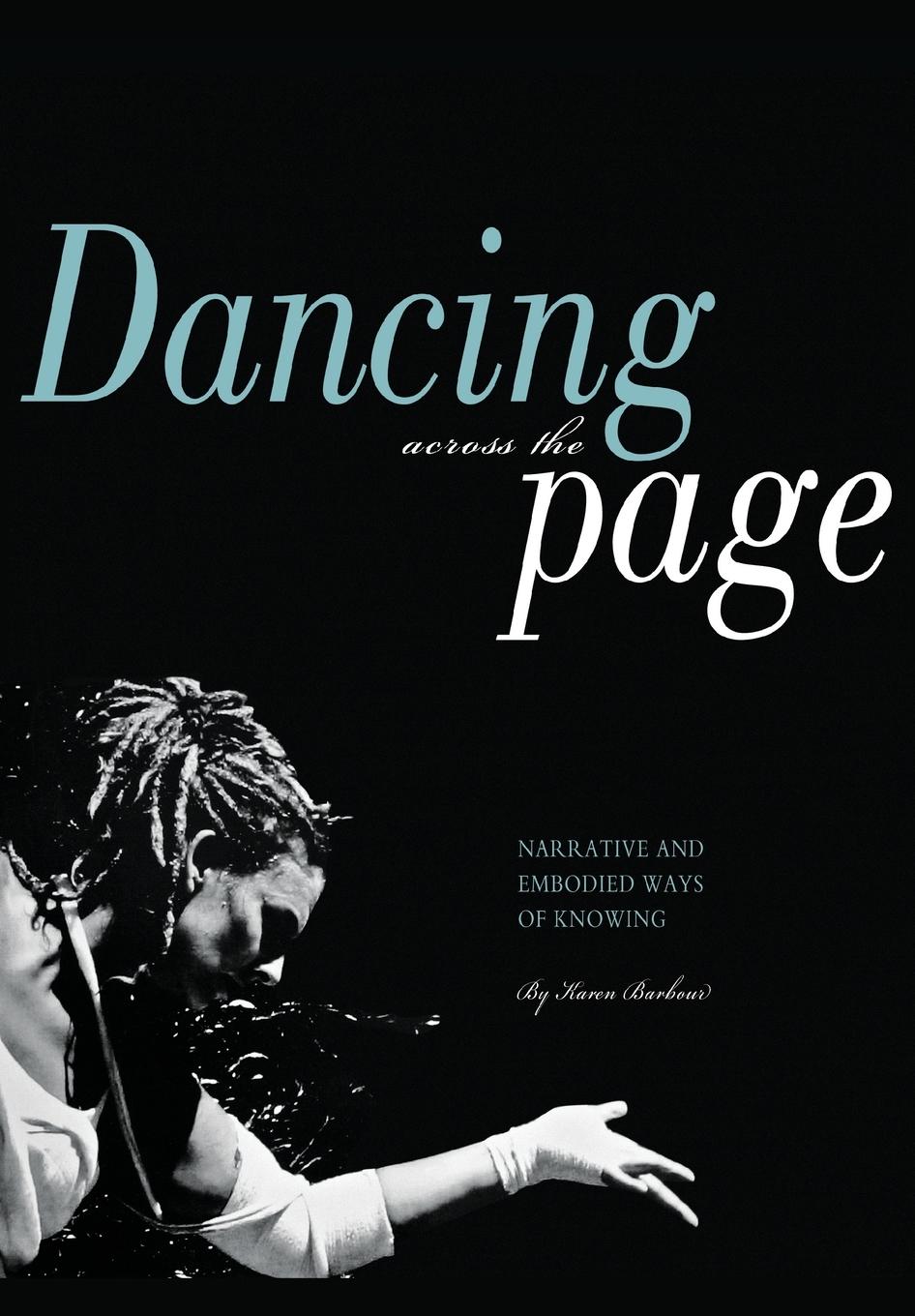 Cover: 9781841504216 | Dancing Across the Page | Narrative and Embodied Ways of Knowing