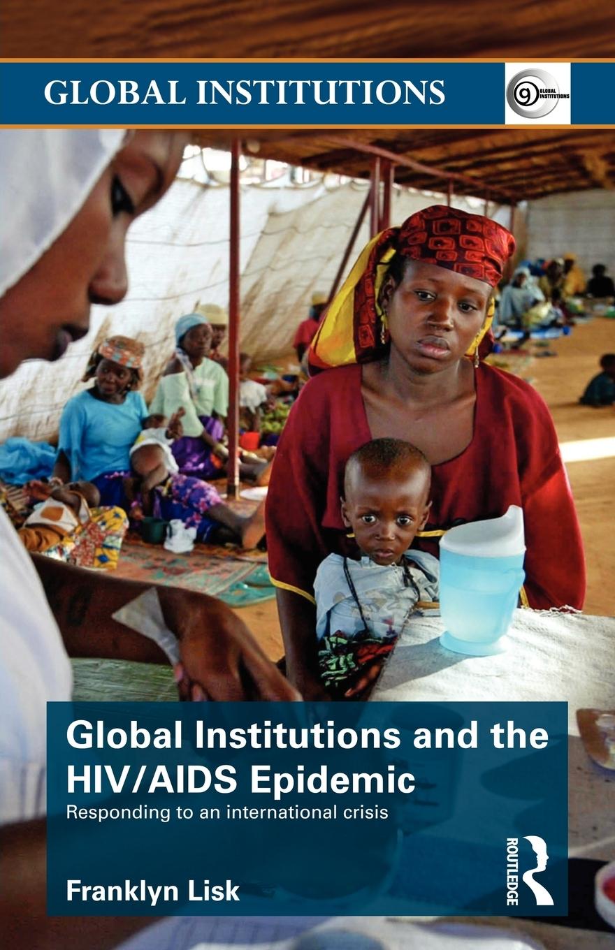 Cover: 9780415444972 | Global Institutions and the HIV/AIDS Epidemic | Franklyn Lisk | Buch