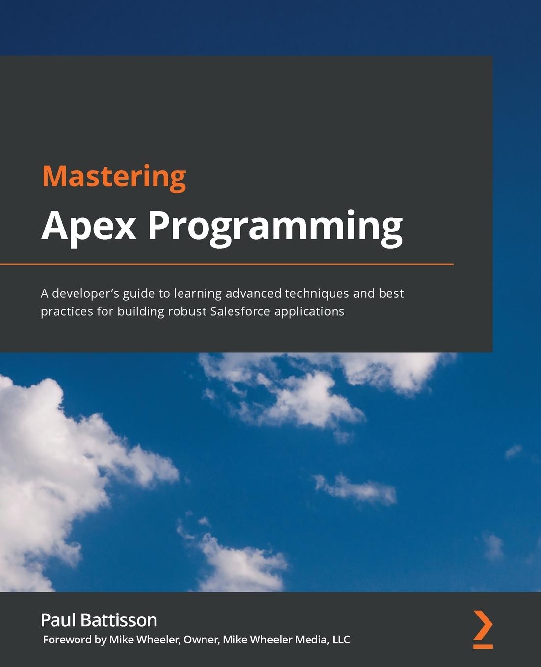 Cover: 9781800200920 | Mastering Apex Programming | Paul Battisson | Taschenbuch | Englisch