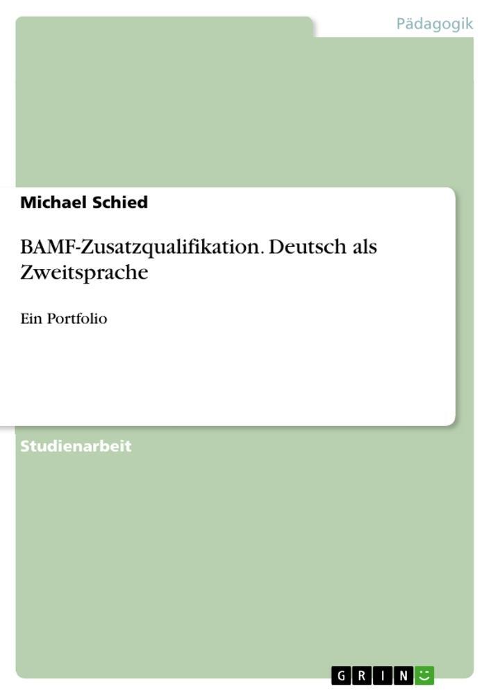 Cover: 9783668288287 | BAMF-Zusatzqualifikation. Deutsch als Zweitsprache | Ein Portfolio