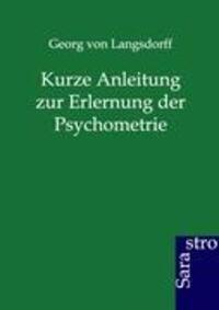 Cover: 9783864711367 | Kurze Anleitung zur Erlernung der Psychometrie | Georg von Langsdorff