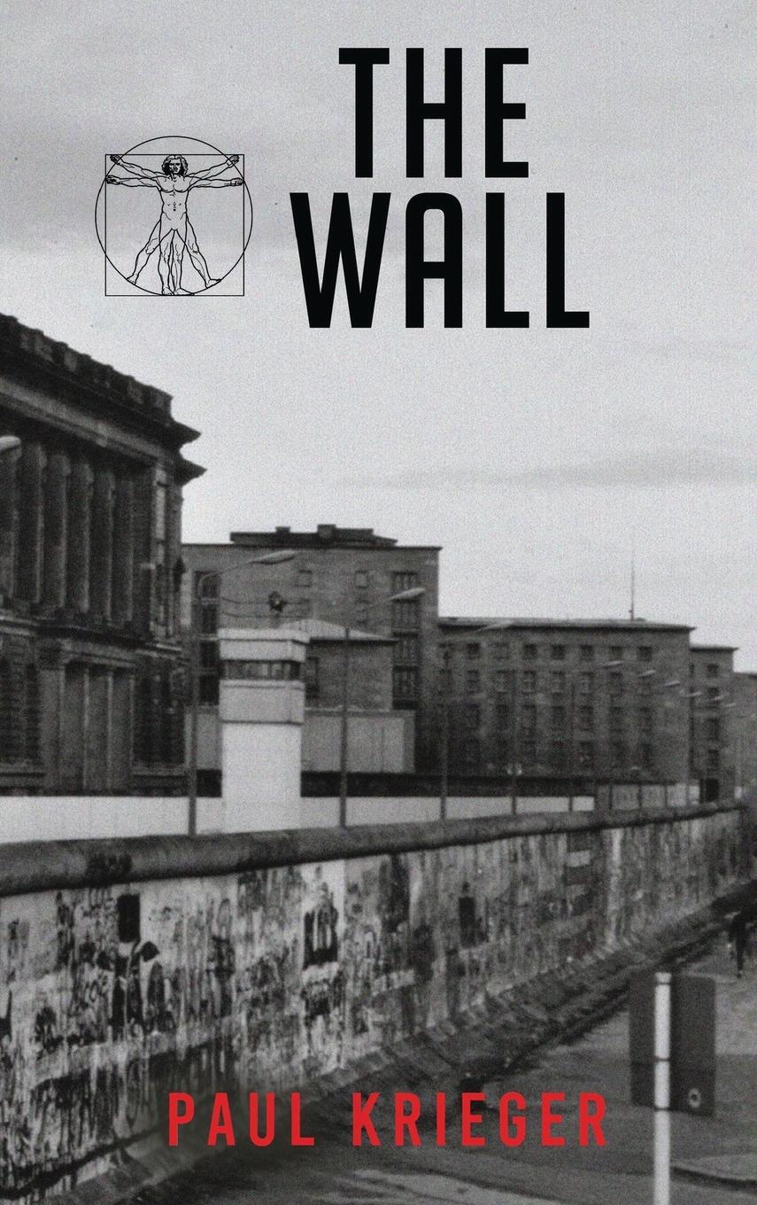 Cover: 9781964482675 | The Wall | Paul Krieger | Buch | HC gerader Rücken kaschiert | 2024