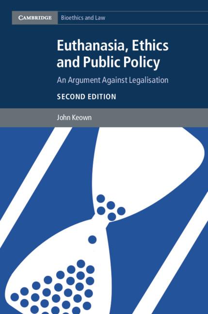 Cover: 9781107043206 | Euthanasia, Ethics and Public Policy | John Keown | Buch | Englisch