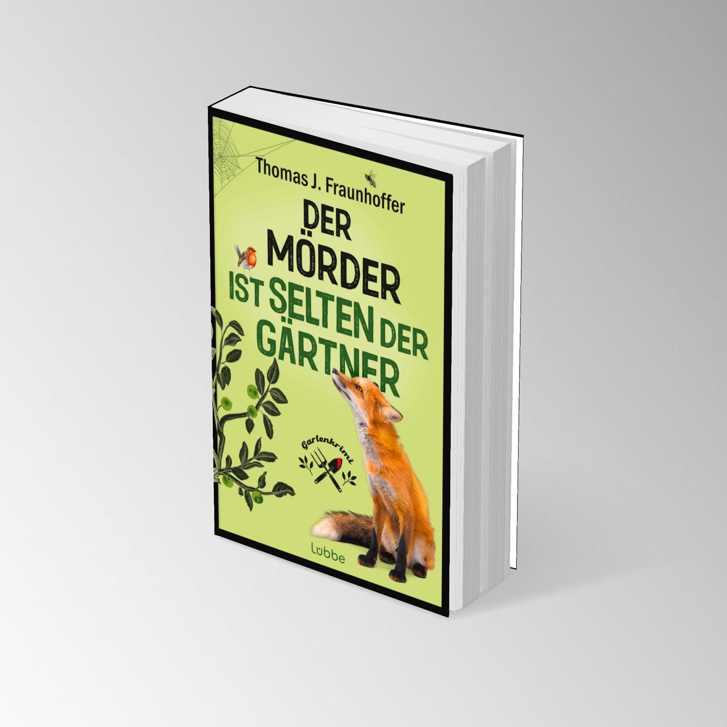 Bild: 9783404193981 | Der Mörder ist selten der Gärtner | Garten-Krimi | Fraunhoffer | Buch