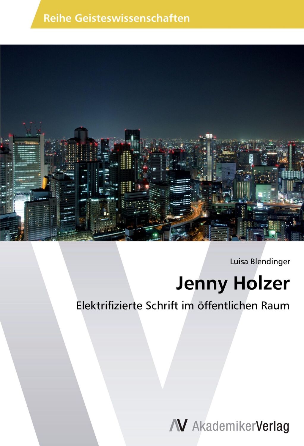 Cover: 9783639474077 | Jenny Holzer | Elektrifizierte Schrift im öffentlichen Raum | Buch