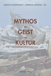 Cover: 9783770556564 | Mythos, Geist, Kultur | Kerstin Andermann | Taschenbuch | 375 S.