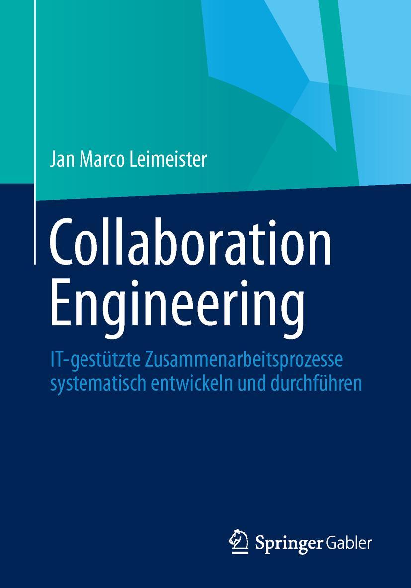 Cover: 9783642208904 | Collaboration Engineering | Jan Marco Leimeister | Taschenbuch | xviii