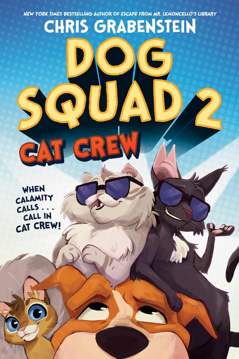 Cover: 9780593480892 | Dog Squad 2: Cat Crew | Chris Grabenstein | Taschenbuch | Dog Squad