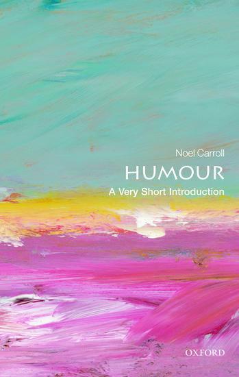 Cover: 9780199552221 | Humour: A Very Short Introduction | Noel Carroll | Taschenbuch | 2014