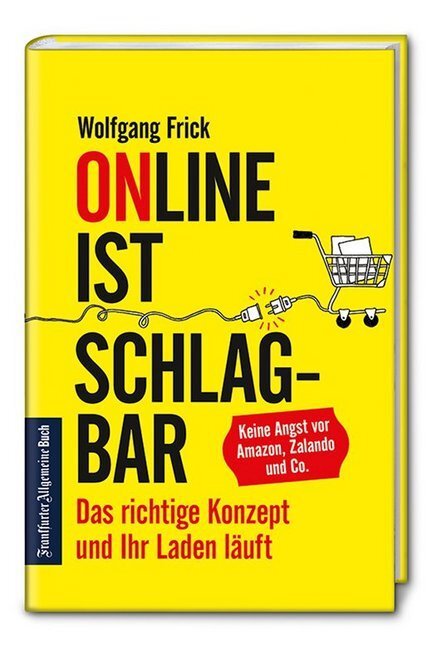 Cover: 9783962510749 | Online ist schlagbar: Das richtige Konzept und Ihr Laden läuft | Frick