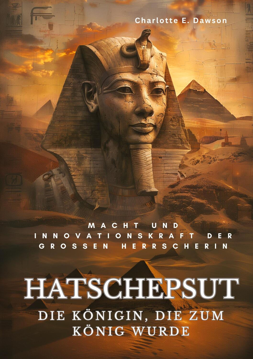 Cover: 9783384208903 | Hatschepsut: Die Königin, die zum König wurde | Charlotte E. Dawson