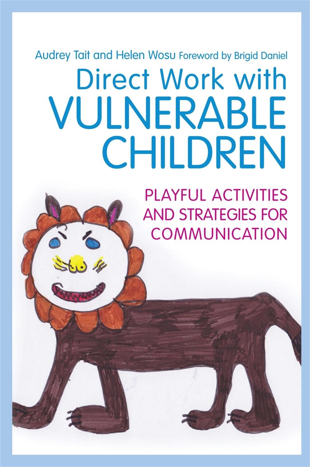 Cover: 9781849053198 | Direct Work with Vulnerable Children | Audrey Tait (u. a.) | Buch