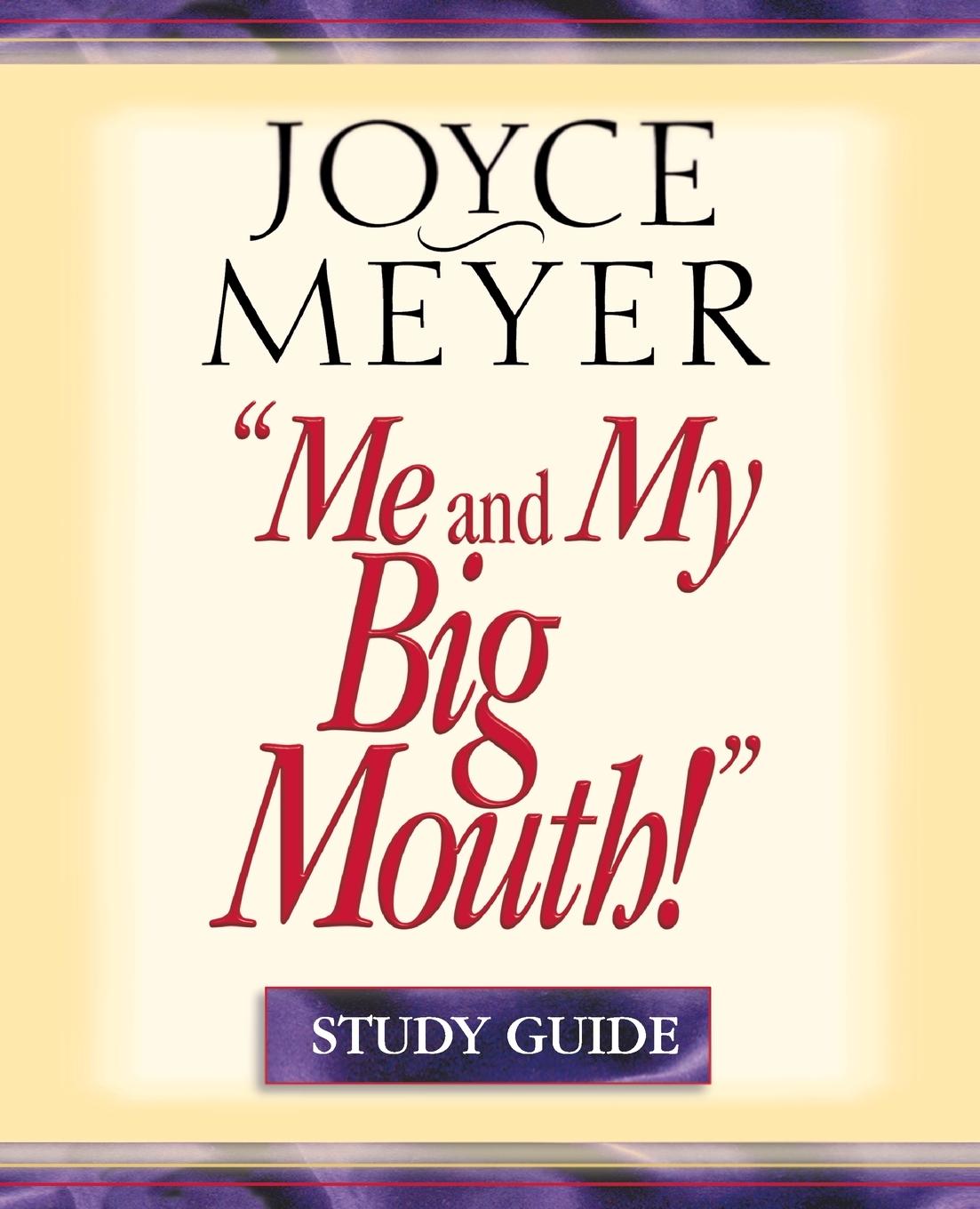 Cover: 9780446691062 | "Me and My Big Mouth!" | Study Guide | Joyce Meyer | Taschenbuch