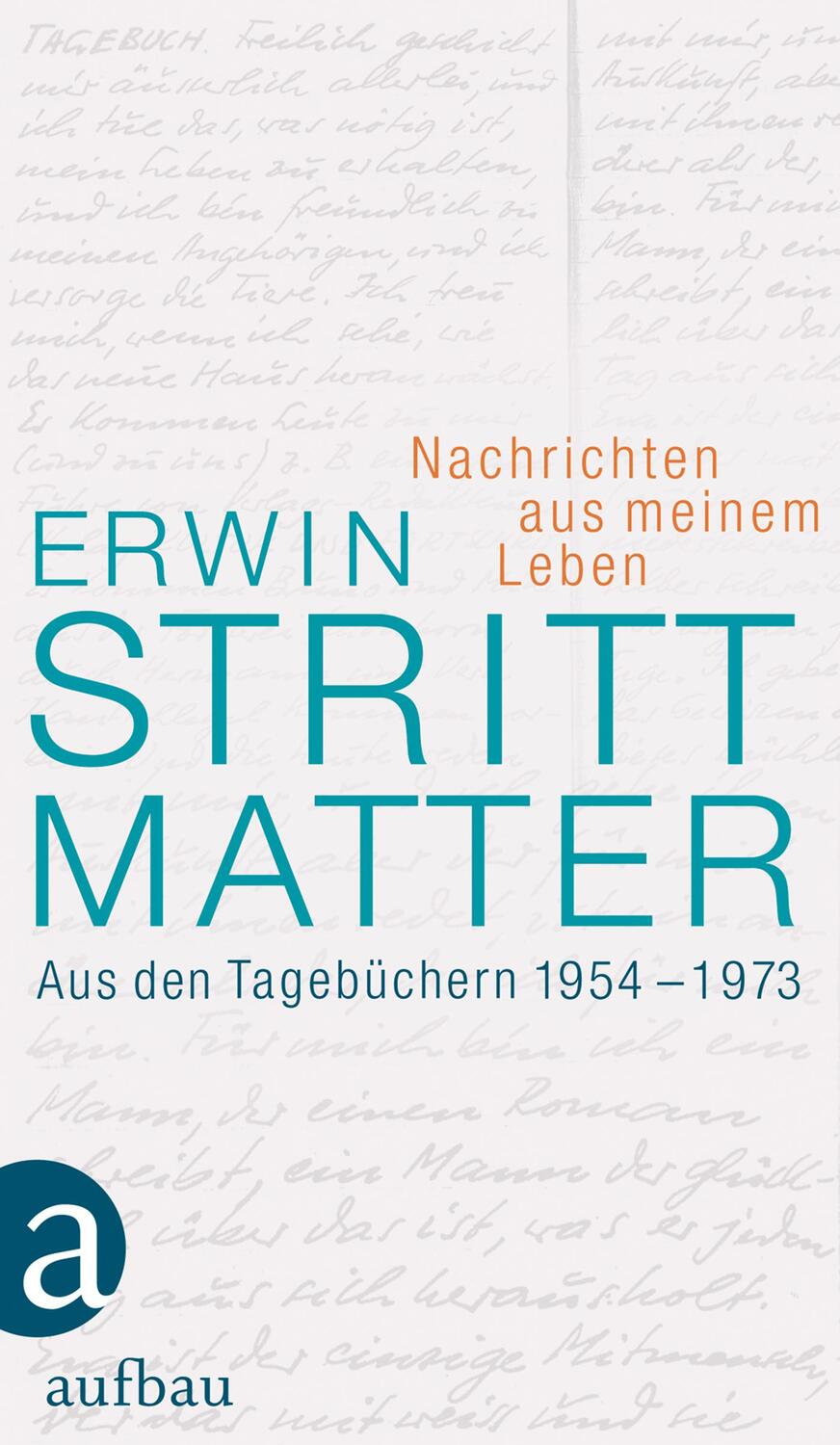 Cover: 9783351033927 | Nachrichten aus meinem Leben | Aus den Tagebüchern 1954-1973 | Buch