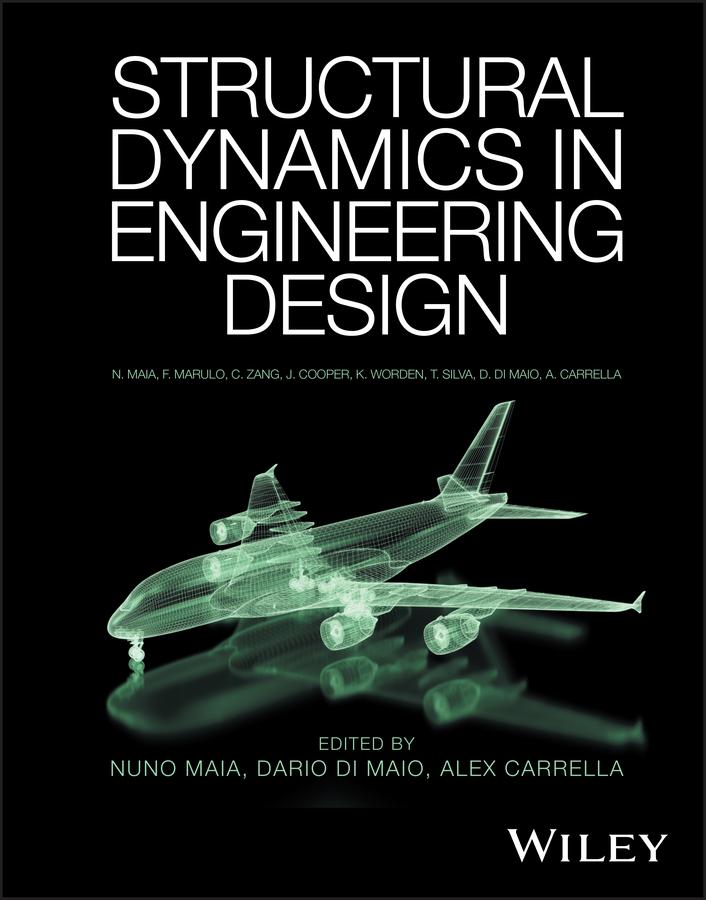 Cover: 9781118770702 | Structural Dynamics in Engineering Design | Nuno M M Maia (u. a.)