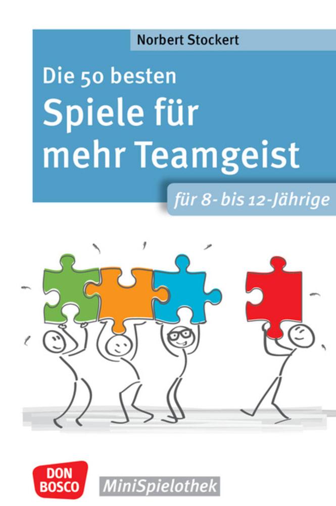 Cover: 9783769825091 | Die 50 besten Spiele für mehr Teamgeist. Für 8- bis 12-Jährige | Buch