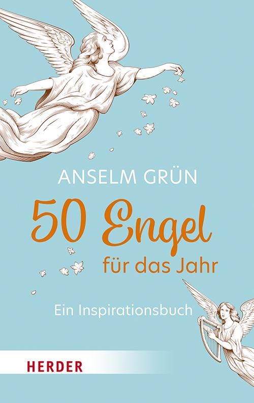 Cover: 9783451033650 | 50 Engel für das Jahr | Ein Inspirationsbuch | Anselm Grün | Buch