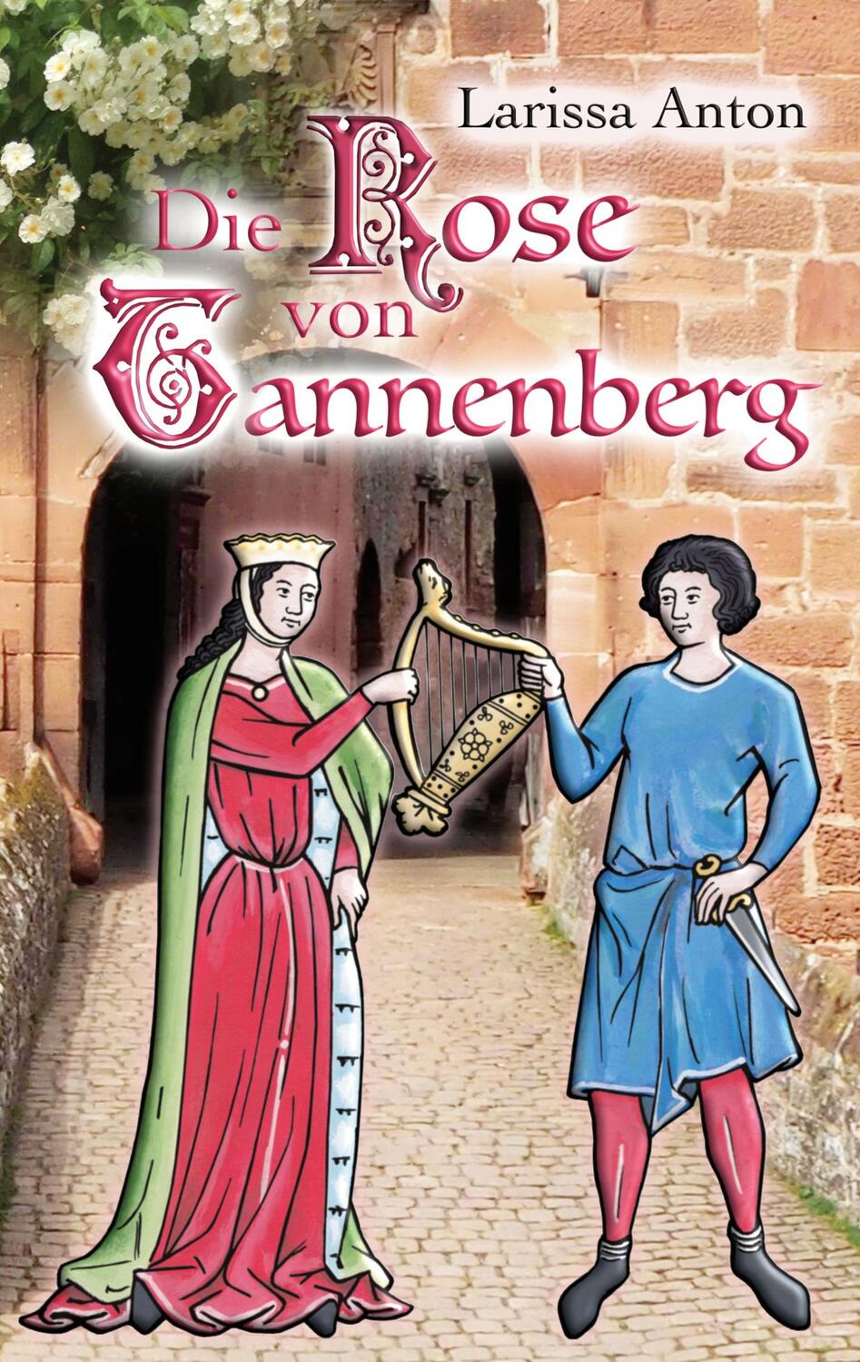 Cover: 9783758320705 | Die Rose von Tannenberg | Larissa Anton | Taschenbuch | Paperback