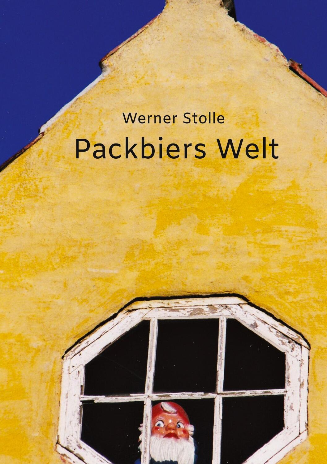 Cover: 9783384250933 | Packbiers Welt | - | Werner Stolle | Buch | 244 S. | Deutsch | 2024