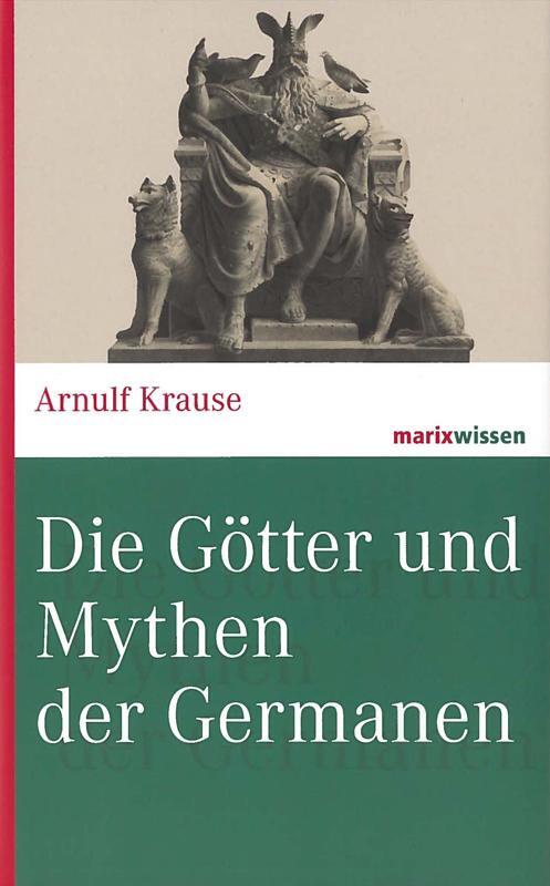 Cover: 9783737409865 | Die Götter und Mythen der Germanen | Arnulf Krause | Buch | 255 S.