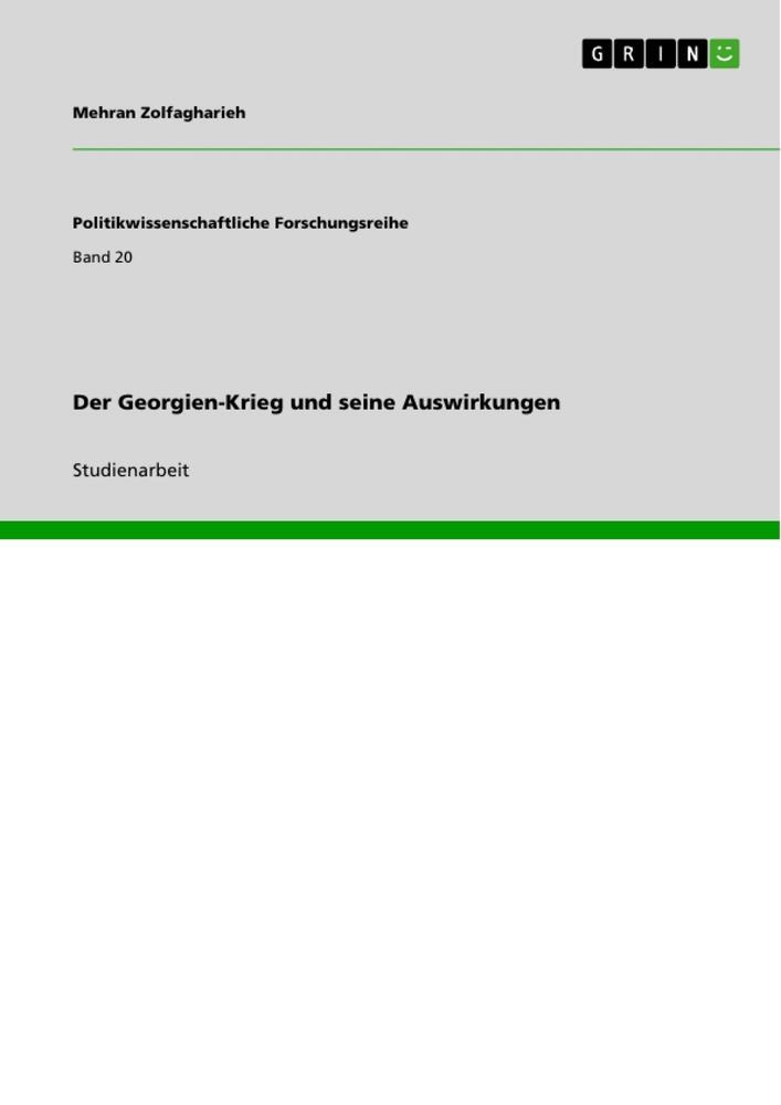 Cover: 9783640915989 | Der Georgien-Krieg und seine Auswirkungen | Mehran Zolfagharieh | Buch