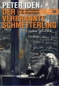 Cover: 9783863930448 | Der verbrannte Schmetterling | Wege des Theaters in die Wirklichkeit