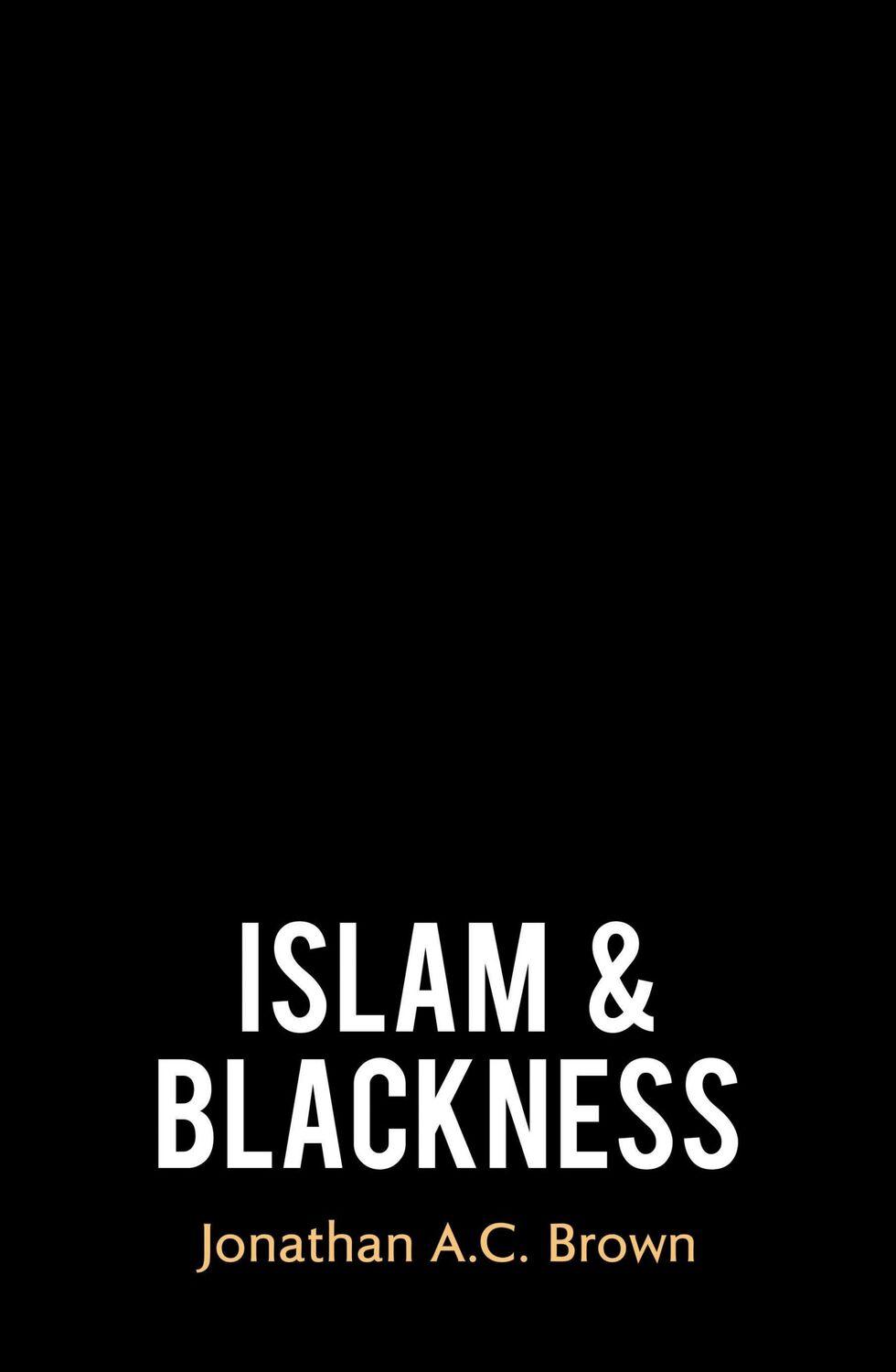 Cover: 9780861544844 | Islam and Blackness | Jonathan A. C. Brown | Buch | Gebunden | 2022