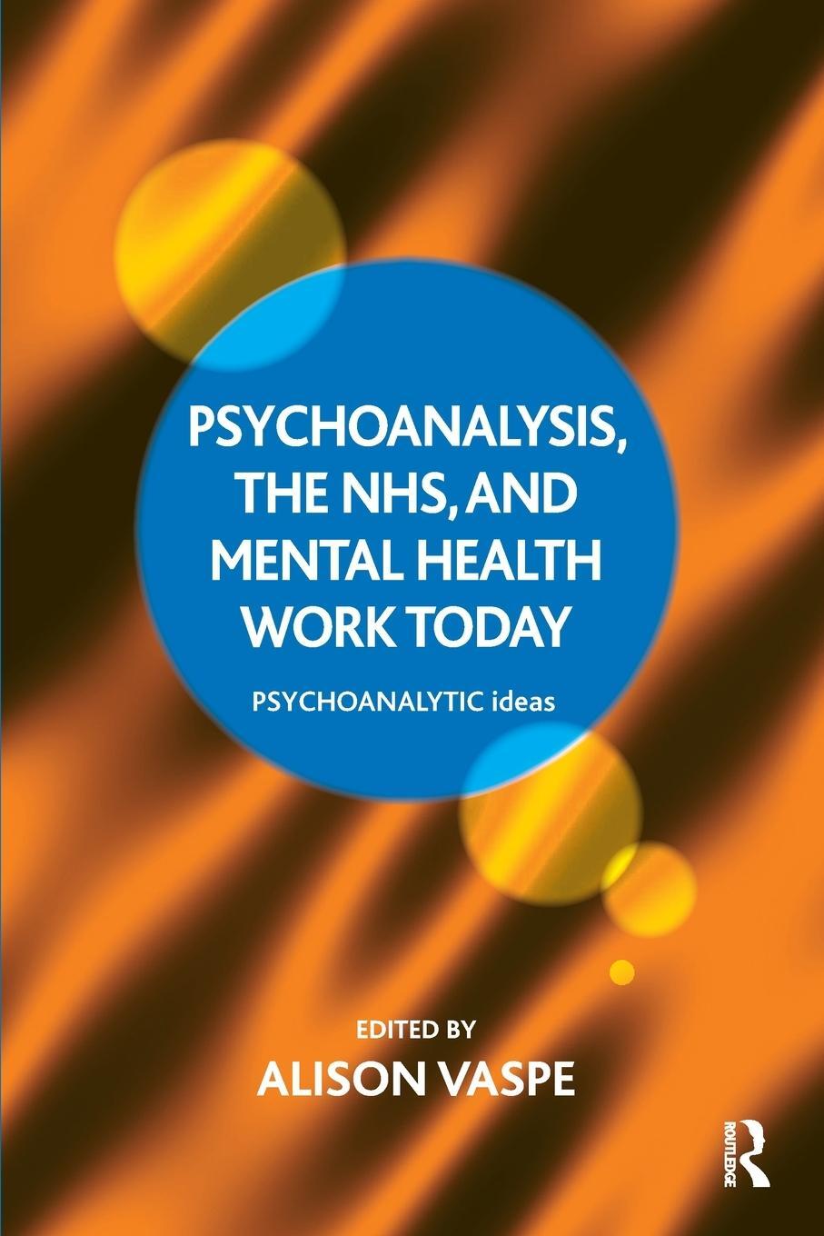 Cover: 9781782203681 | Psychoanalysis, the NHS, and Mental Health Work Today | Alison Vaspe