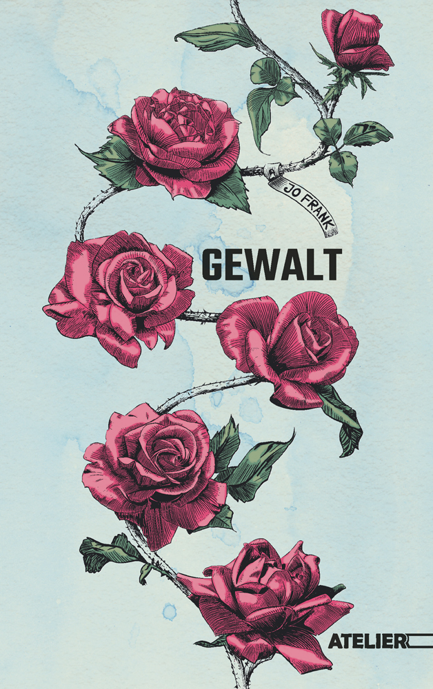 Cover: 9783990650936 | Gewalt | Jo Frank | Buch | 160 S. | Deutsch | 2023 | Edition Atelier