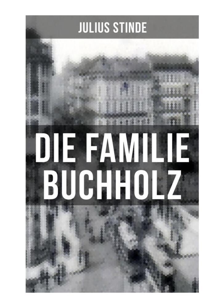 Cover: 9788027264544 | Die Familie Buchholz | Julius Stinde | Taschenbuch | 112 S. | Deutsch