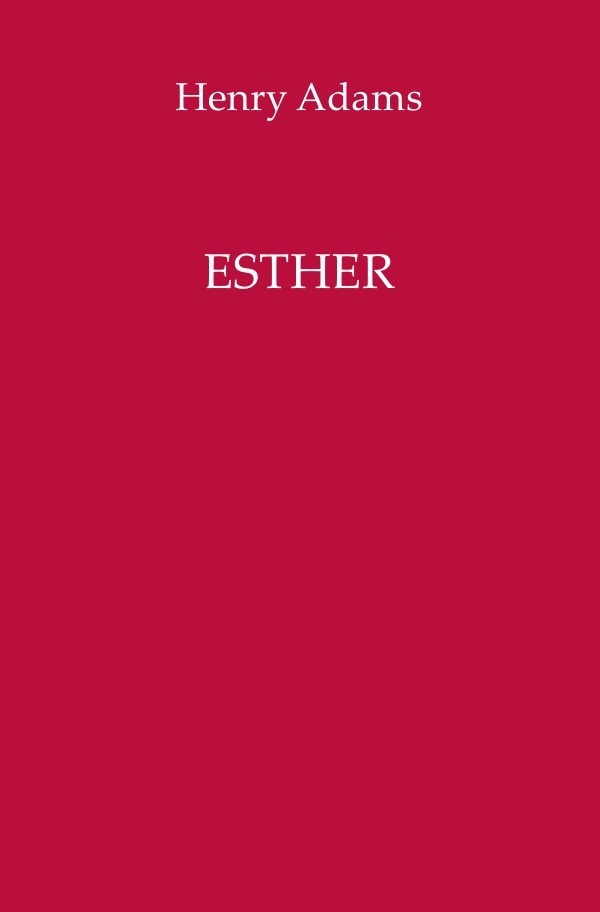 Cover: 9783754979587 | Esther | DE | Henry Adams | Taschenbuch | 240 S. | Deutsch | 2022