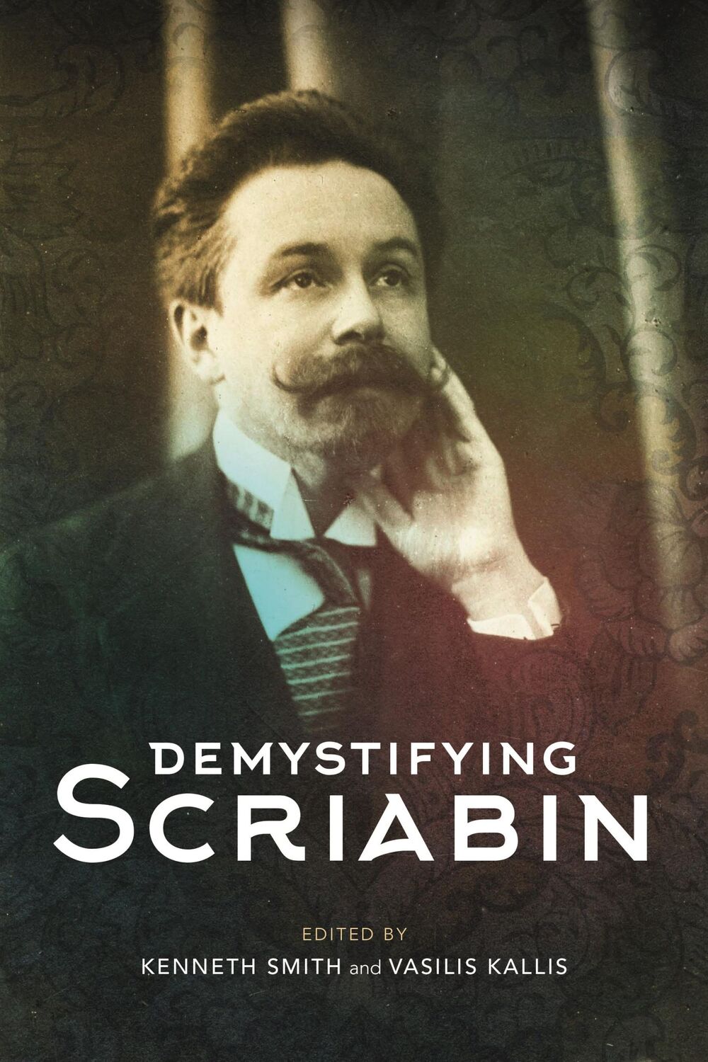 Cover: 9781783276561 | Demystifying Scriabin | Kenneth Smith (u. a.) | Buch | Gebunden | 2022