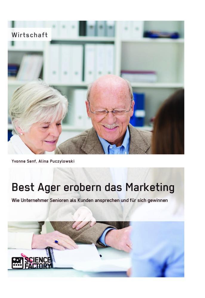 Cover: 9783956879180 | Best Ager erobern das Marketing | Yvonne Senf (u. a.) | Taschenbuch