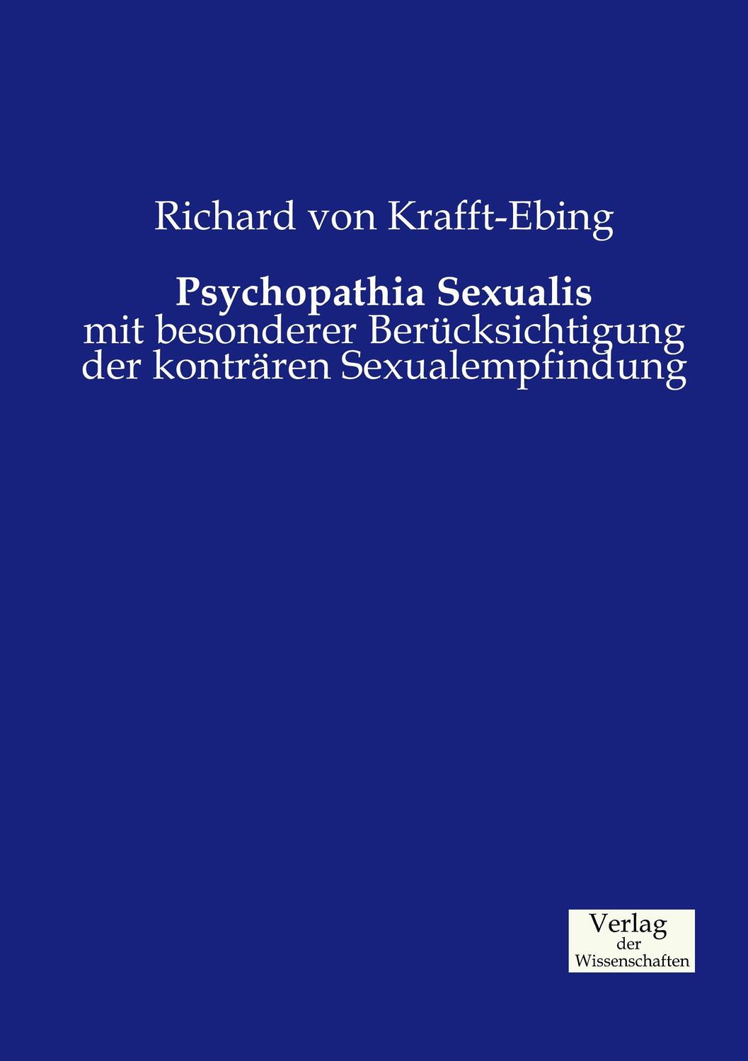 Cover: 9783957003423 | Psychopathia Sexualis | Richard von Krafft-Ebing | Taschenbuch