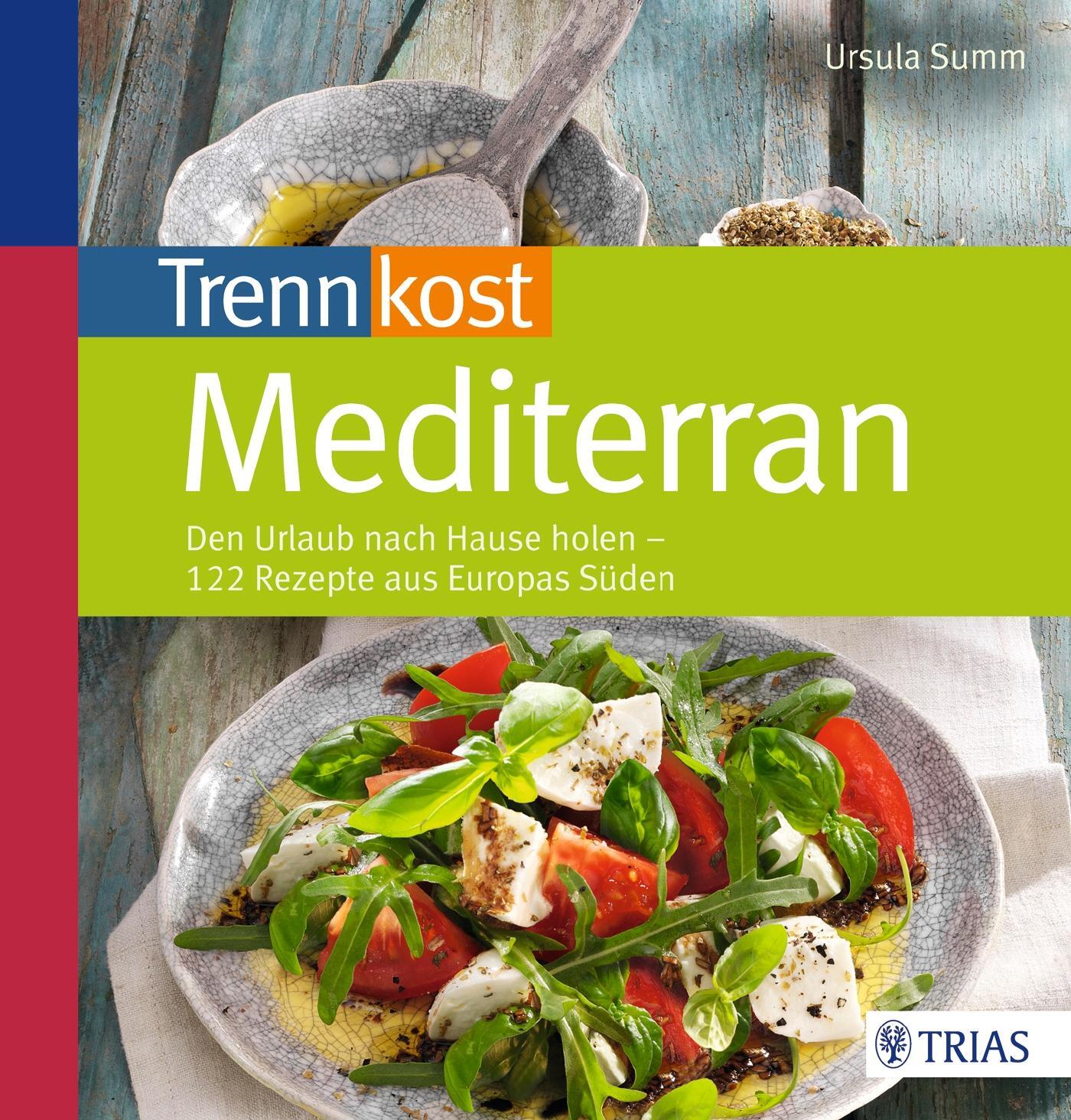 Cover: 9783830468769 | Trennkost mediterran | Ursula Summ | Taschenbuch | 120 S. | Deutsch