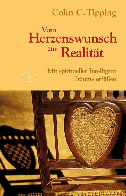 Cover: 9783899011050 | Vom Herzenswunsch zur Realität | Colin C. Tipping | Taschenbuch